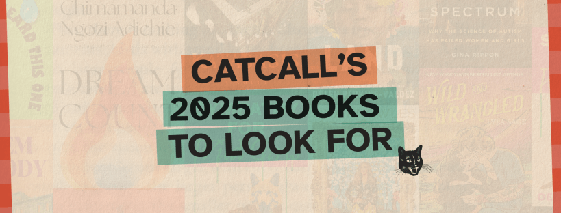 Catcall's 2025 Books to Look For